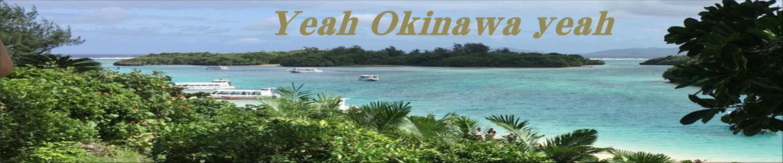 Yeah Okinawa yeah